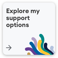 explore my support options
