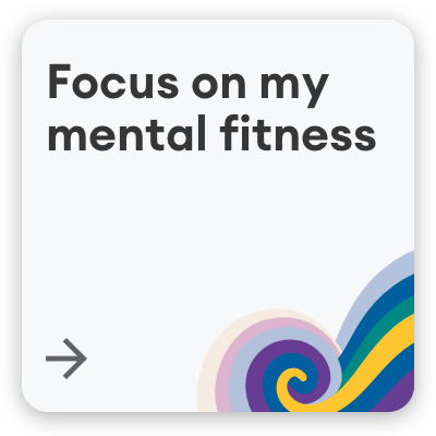 Focus on my mental fitness
