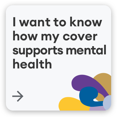 I want to know how my cover supports mental health
