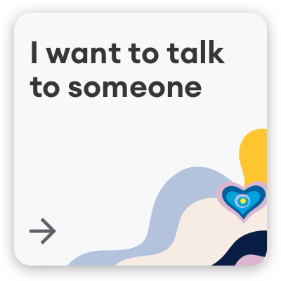I want to talk to someone