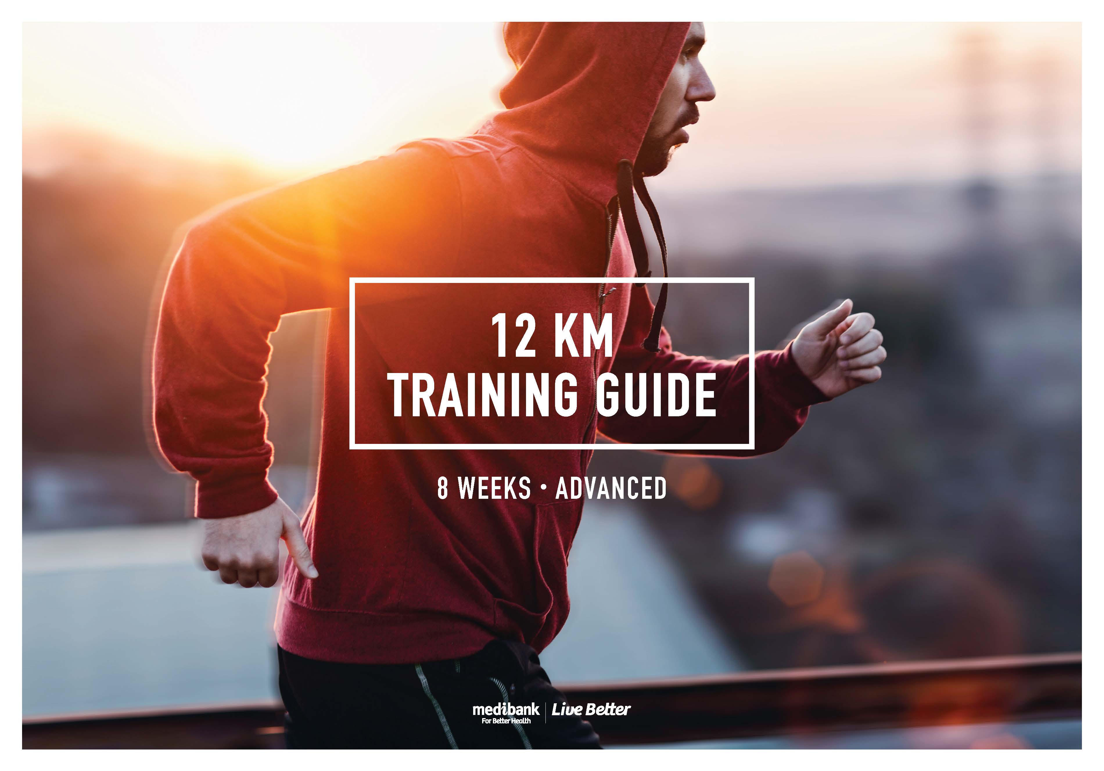 Anvendelig sætte ild enkelt 12 km Training Guide (Advanced – 8 weeks) | Live Better